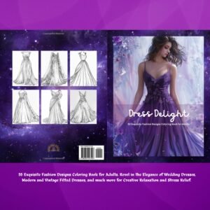 Dress Delight: 55 Exquisite Fashion Designs Coloring Book for Adults.